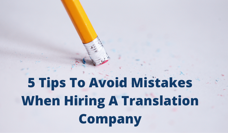 5-Tips-To-Avoid-Mistakes-When-Hiring-A-Translation-Company